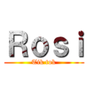 Ｒｏｓｉ (Tik tok)