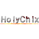 ＨｏｌｙＣｈｉｘ (I\'m dying to kiss you)