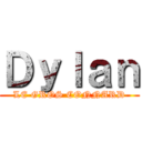 Ｄｙｌａｎ (LE GROS CONNARD)