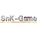 ＳｎＫ－Ｇａｍｅ (Shingeki No Kyojin)
