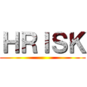ＨＲＩＳＫ ()