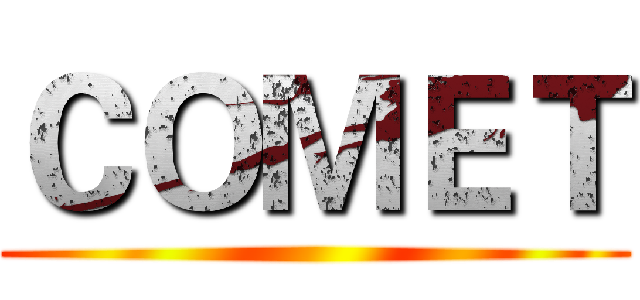 ＣＯＭＥＴ ()