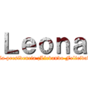 Ｌｅｏｎａ (A la presidencia ¡Llevando Felicidad!)