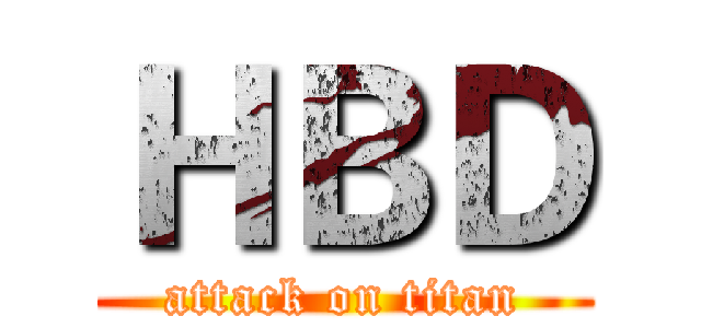 ＨＢＤ (attack on titan)