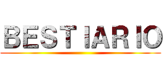 ＢＥＳＴＩＡＲＩＯ ()