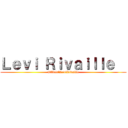 Ｌｅｖｉ Ｒｉｖａｉｌｌｅ   (OfficialLeviRivaille)