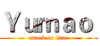 Ｙｕｍａｏ  (attack on titan)
