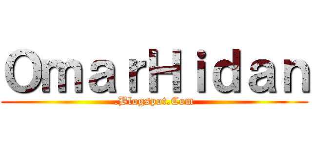 ＯｍａｒＨｉｄａｎ (.Blogspot.Com)