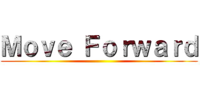 Ｍｏｖｅ Ｆｏｒｗａｒｄ ()