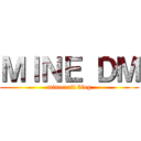 ＭＩＮＥ ＤＭ (minecraft blog)