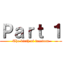 Ｐａｒｔ １ (The birth of freedom)