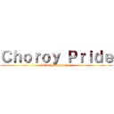 Ｃｈｏｒｏｙ Ｐｒｉｄｅ (Attack on asperger)