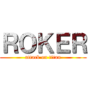 ＲＯＫＥＲ (attack on titan)