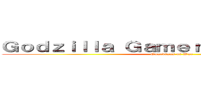 Ｇｏｄｚｉｌｌａ Ｇａｍｅｒａ Ｕｌｔｒａｍａｎ (Guardians of War)