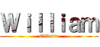 Ｗｉｌｌｉａｍ (Oliveira)