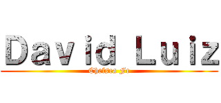 Ｄａｖｉｄ Ｌｕｉｚ (Chelsea Fc)