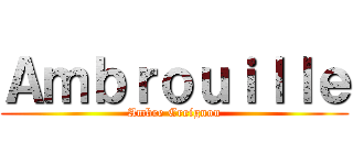 Ａｍｂｒｏｕｉｌｌｅ (Ambre Creignou)