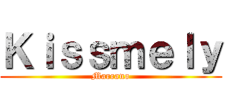 Ｋｉｓｓｍｅｌｙ (Marcano)