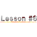 Ｌｅｓｓｏｎ ＃６ (Differential Equations)