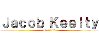 Ｊａｃｏｂ Ｋｅｅｌｔｙ (love y\'all)