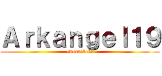 Ａｒｋａｎｇｅｌ１９ (suscribete)
