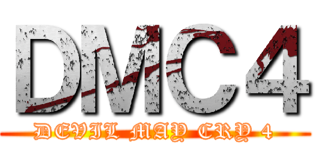 ＤＭＣ４ (DEVIL MAY CRY 4)