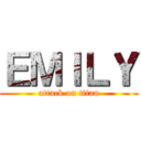 ＥＭＩＬＹ (attack on titan)