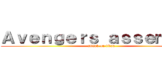 Ａｖｅｎｇｅｒｓ ａｓｓｅｍｂｌｅ (attack on titan)