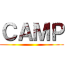 ＣＡＭＰ ()