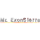 Ｍｒ．ＥｘｏｎＳｉｅｒｒａ (Matematicas)