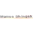 Ｍｅｍｅｓ Ｓｈｉｎｇｅｋｉａｎｏｓ (Memes Shingekianos )