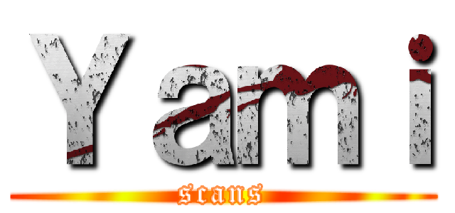 Ｙａｍｉ (scans)