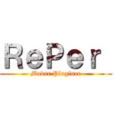 ＲｅＰｅｒ  (Moder Pluginer)