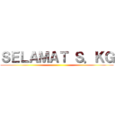 ＳＥＬＡＭＡＴ Ｓ．ＫＧ ()