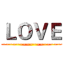 ＬＯＶＥ (~~~~~~~~~~~~~~~~~~~~~~~~~~~~~)