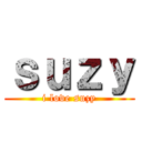 ｓｕｚｙ (i love suzy)