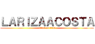 ＬＡＲＩＺＡＡＣＯＳＴＡ (attack on titan)