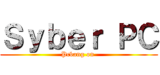Ｓｙｂｅｒ ＰＣ (Pcbang on )