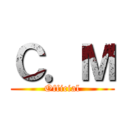 Ｃ．Ｍ (Official)