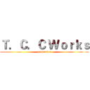 Ｔ．Ｃ．Ｃ Ｗｏｒｋｓ (production)