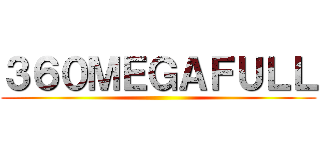 ３６０ＭＥＧＡＦＵＬＬ ()
