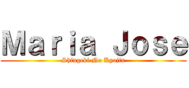 Ｍａｒｉａ Ｊｏｓｅ (Shingeki No Kyojin)