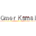 Ｏｍｅｒ Ｋａｍａｌ ()
