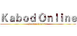 Ｋａｂｏｄ Ｏｎｌｉｎｅ (Heaven Crusader)