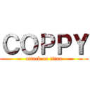 ＣＯＰＰＹ (attack on titan)