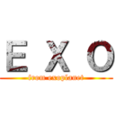 Ｅ Ｘ Ｏ (from exoplanet)