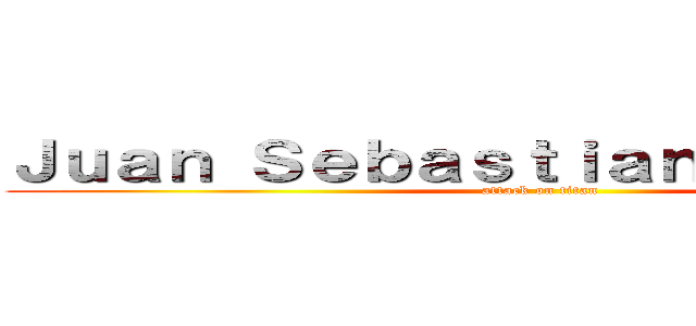 Ｊｕａｎ Ｓｅｂａｓｔｉａｎ ｍａｒｄｉｎｉ (attack on titan)