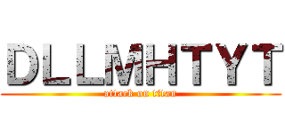 ＤＬＬＭＨＴＹＴ (attack on titan)