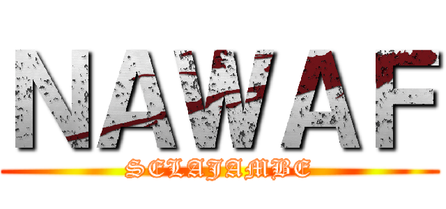 ＮＡＷＡＦ (SELAJAMBE)