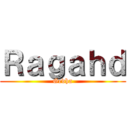 Ｒａｇａｈｄ (Gedha)